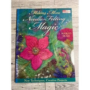 Making More Needle-Felting Magic Margo Duke 2009 Craft Projects Patterns Book